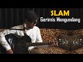 Slam - Gerimis Mengundang Akustik [Xcombali Cover]