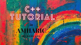 Tutorial-13 c++ in Amharic do...while loop statement
