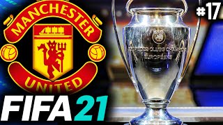 CHAMPIONS LEAGUE FINAL!!! - FIFA 21 Manchester United Career Mode EP17
