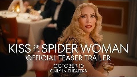KISS OF THE SPIDER WOMAN - Oficial Trailer HD (2025)