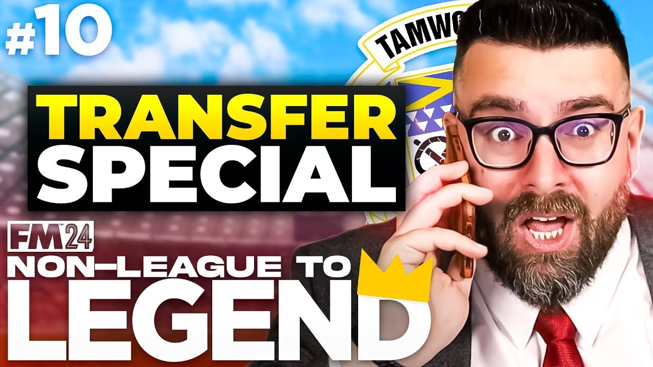 TRANSFER WINDOW | Part 10 | TAMWORTH | Non-League to Legend FM24