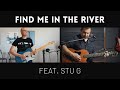 Find Me In The River, feat. Stu G // Delirious? Cover // Worship Throwback