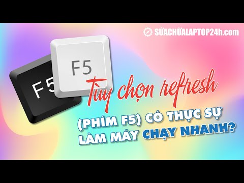 F5 Refresh trên Windows có thật sự giúp máy tính chạy nhanh hơn không?