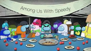 Among Us ep 87  with Speedy 🫠