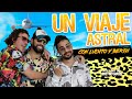 Un Viaje Astral con (Luisito y Berth) - Keeping Up Con Los DeNigris