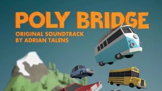 Video thumbnail of "Poly Bridge Soundtrack -  Under Construction"