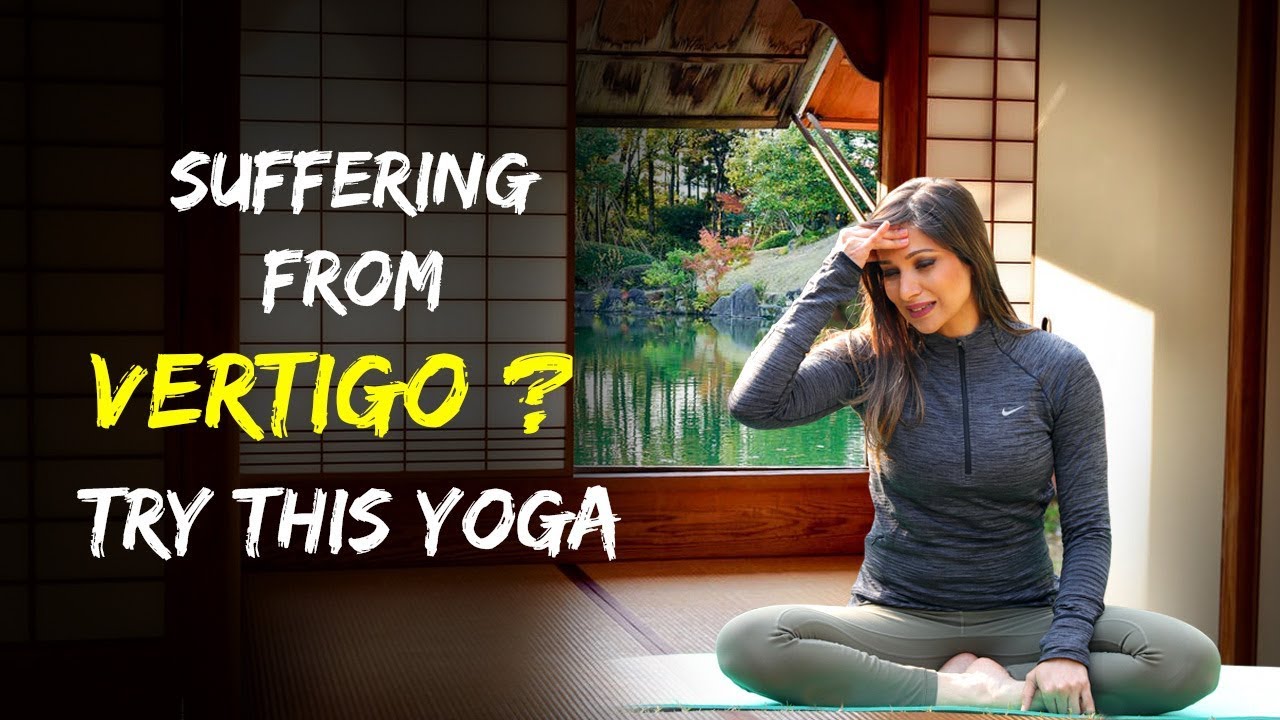 Cure Fit Can Tak Dizziness Vertigo \u0026 Yoga | Fit \u0026 Dizziness Cure Yoga | Vertigo Can Tak