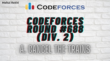 Codeforces Round #688 Problem A - Cancel the Trains By Mehul Rekhi