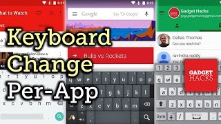 Automatically Switch Keyboards on a Per-App Basis - Android [How-To] screenshot 3