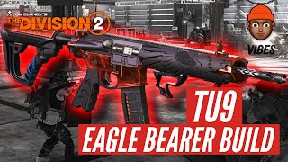 The Division 2 - THE BEST *EAGLE BEARER* BUILD I‘VE EVER MADE TU9 | *MAX DAMAGE* DPS AR BUILD