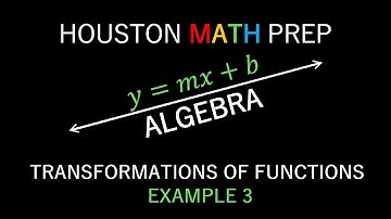 Transformations of Functions - Example 3