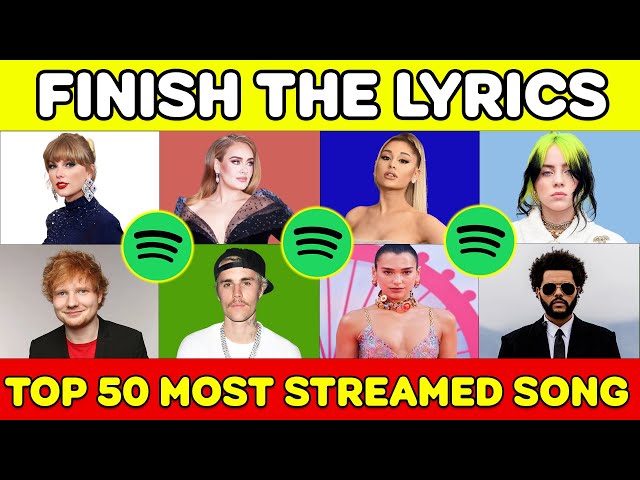 FINISH THE LYRIC | Spotify Top 50 Most Streamed Songs of All Time | Music Quiz class=