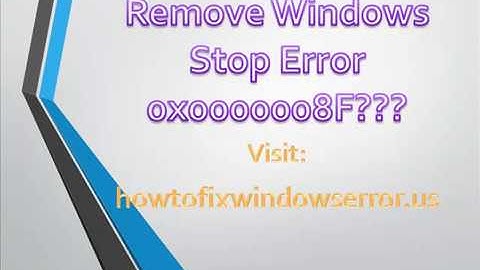 Remove Windows Stop Error 0x0000008F