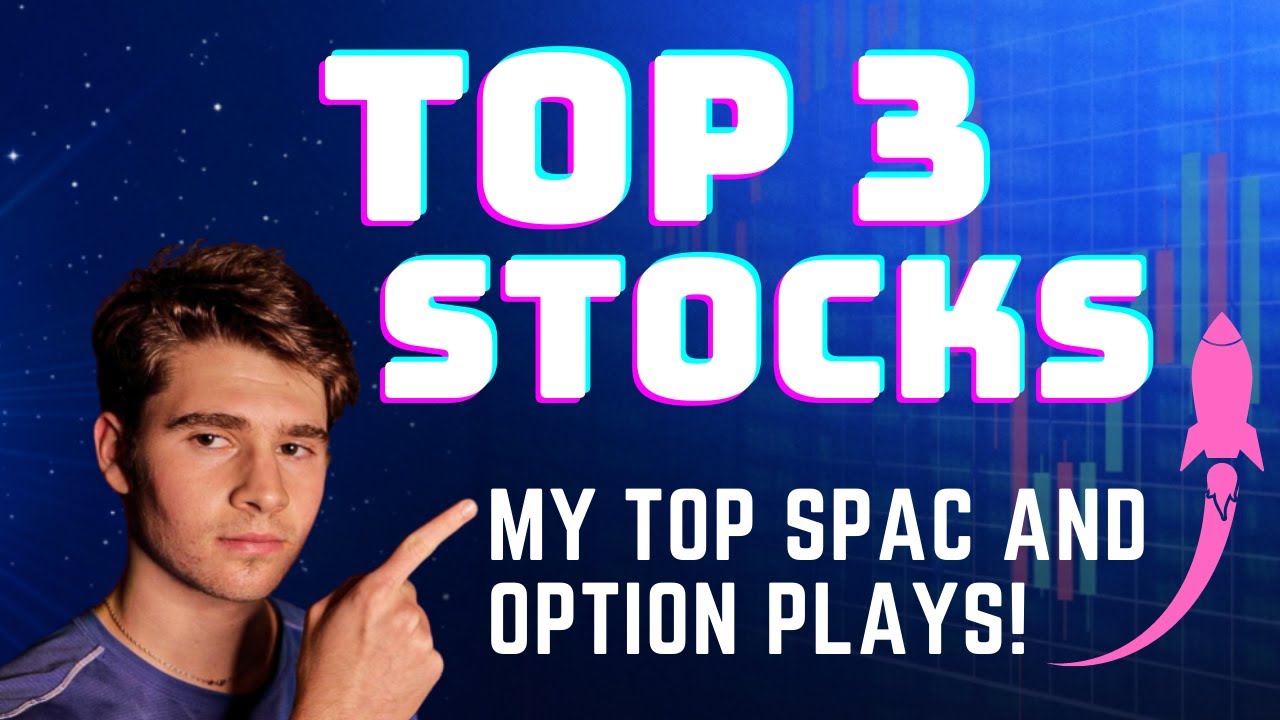 Top 3 Stocks to Buy NOW! | The Next Big Option and SPAC Plays!