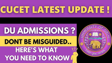 Will CUCET be conducted? | DU Admission 2021 Admissions | CUCET 2021 updates | DU entrance exam??