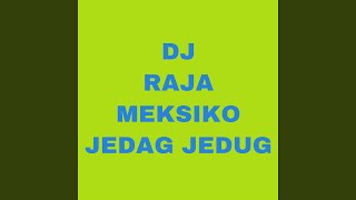 Ini Adalah Aku Raja Meksiko Dj Jedag Jedug Pargoy