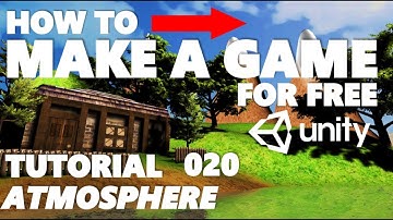 Unity Tutorial For Beginners - How To Make A Game - Part 020 - Atmosphere