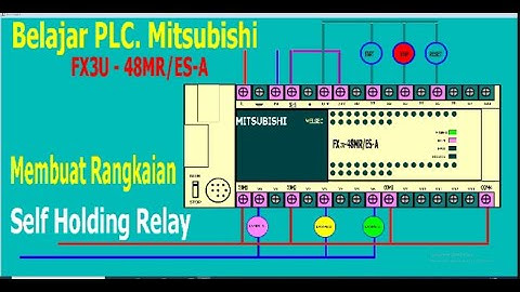 Tutorial PLC. Mitsubishi, Cara Membuat Rangkaian Self Holding Relay