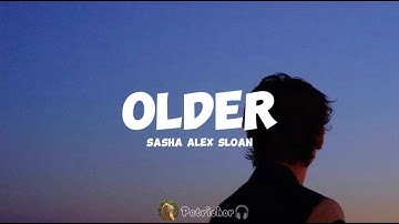 Sasha Sloan - Older (Lyrics)