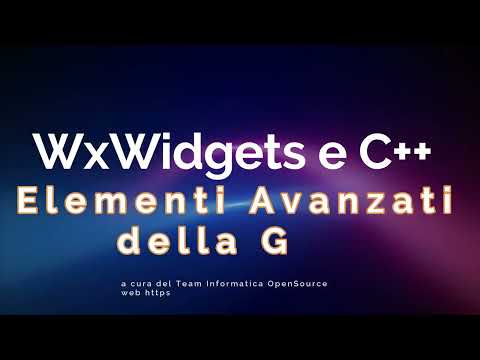 WxWidgests e C+elementi+  avanzati della GUI