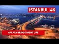 Istanbul City Walking Tour in Night |Galata Bridge Nightlife|8 April 2021 |4k UHD 60fps