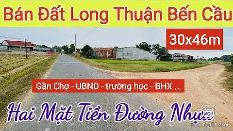 Bán đất 2 mặt tiền đường tại Long Thuận Bến Cầu - Đất đẹp khu đông dân cư - Điền Thổ Tây Ninh