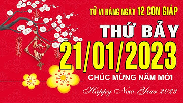 Tử vi Phương Đông hàng ngày, Thứ Bảy (21-01-2023) của 12 con giáp, chi tiết, chuẩn xác & đầy đủ.