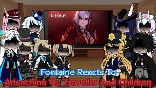 Fontaine Reacts To Arlecchino Vs. Traveller And Her Children || Genshin Impact || Gacha Reaction.