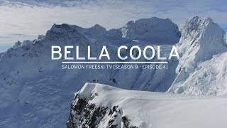 Bella Coola - Salomon Freeski TV S9 E04