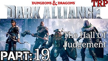 Dungeons & Dragons Dark Alliance: Walkthrough | Part 19 | The Hall Of Judgement | Full Game PC
