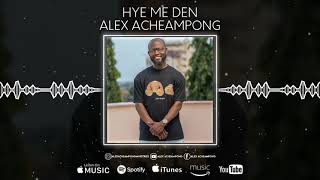 Alex Acheampong - Hye Me Den ft. Young Missionaries (Official Audio Visualiser - OLDIE 2000s)