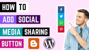 How To Add Social Media Sharing Buttons On Blogger | Add Social Media Sharing Buttons On WordPress