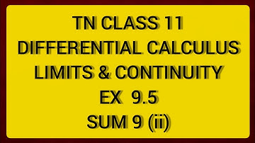TN CLASS 11 MATHS DIFFERENTIAL CALCULUS LIMITS & CONTINUITY EX 9.5 SUM 9(II)