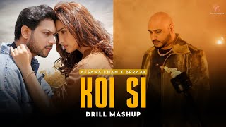 KOI SI (Drill Mashup) | AFSANA KHAN | Koi Si X Zohrajabeen | Saurabh Chaudhary | Latest Mashup 2024