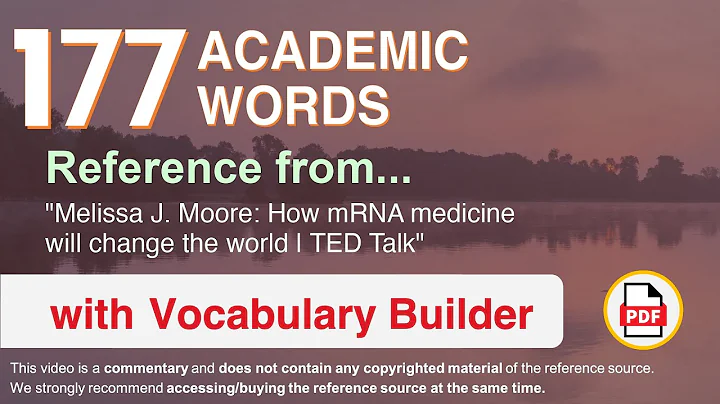 177 Academic Words Ref from "Melissa J. Moore: How mRNA medicine will change the world | TED Talk"