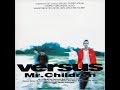 Mr.Children Versus medley