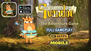 Ivandoe: The Adventure Game - Full walkthrough Gameplay - Mobile - 4k 60fps - (Android,IOS)