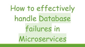 How to effectively handle Database failures in Microservices