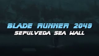 Blade Runner 2049 (2017) - Sepulveda Sea Wall "Filming" Location: Then & Now