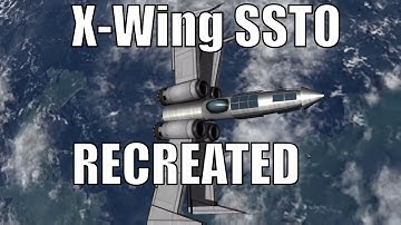 Kerbal Space Program - X-Wing SSTO - Star Wars