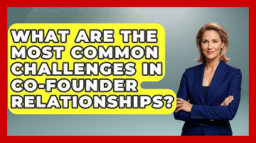 What Are the Most Common Challenges in Co-Founder Relationships? | Founders Supporting Founders News