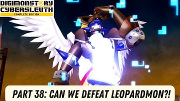Digimon Cyber Sleuth Walkthrough Episode 38 | Chapter 19: HOW TO BEAT LEOPARDMON!