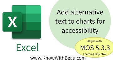 Excel MOS 5.3.3 Add alternative text to charts for accessibility