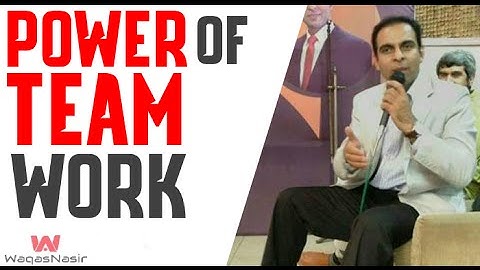 Power Of Team Work -By Qasim Ali Shah | In Urdu