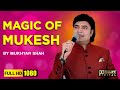 Magic Of Mukesh By Mukhtar Shah