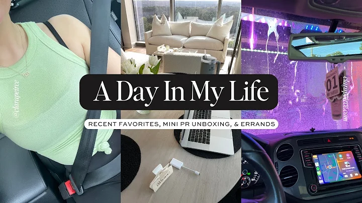 DAY IN MY LIFE: Recent Favorites, Mini PR Unboxing...