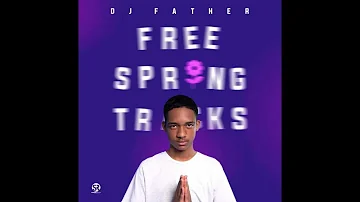 Dj Father - Spring