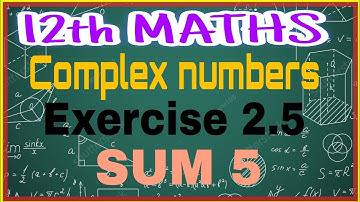 Class 12 Maths / Exercise 2.5 Sum 5/ Complex Numbers