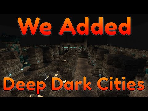 We Added The DEEP DARK CITIES Into Minecraft!