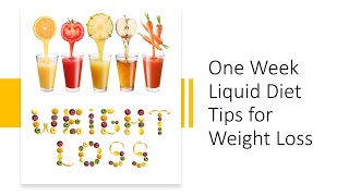 One Week Liquid Diet Tips for Weight Loss